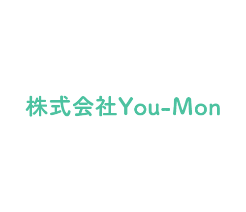 株式会社You-Mon｜ありのままの自分で楽しく安心に過ごせる場所を目指して