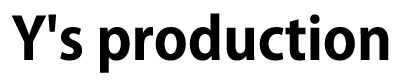 株式会社Y's production