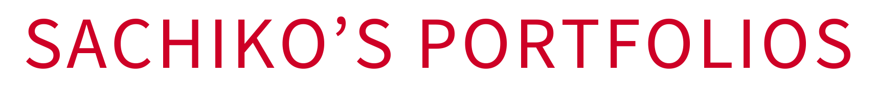 SACHIKO’S PORTFOLIOS